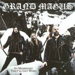 Grand Magus : At Midnight They'll Get Wise (Promo)